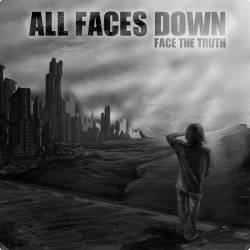 All Faces Down : Face the Truth